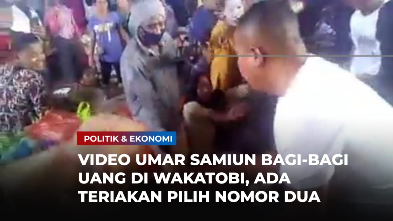 Video Umar Samiun Bagi-Bagi Uang di Wakatobi, Ada Teriakan Pilih Nomor Dua