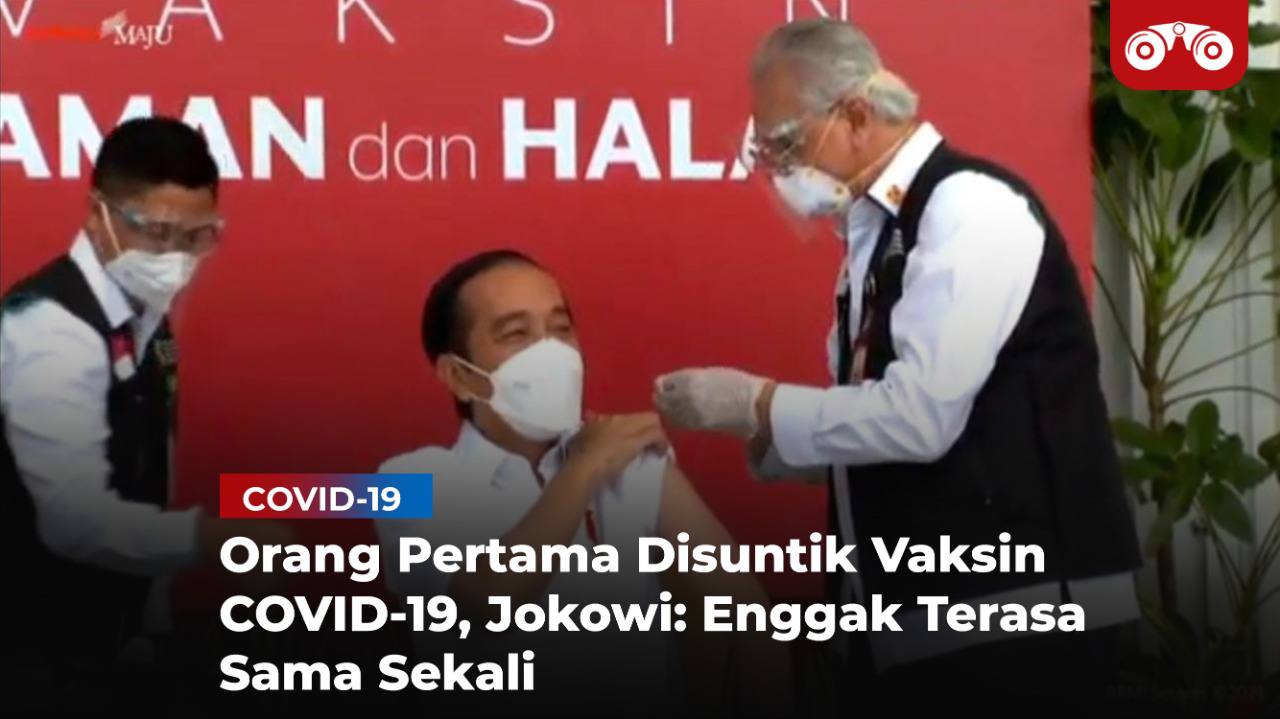 Video: Orang Pertama Disuntik Vaksin COVID-19, Jokowi: Enggak Terasa Sama Sekali