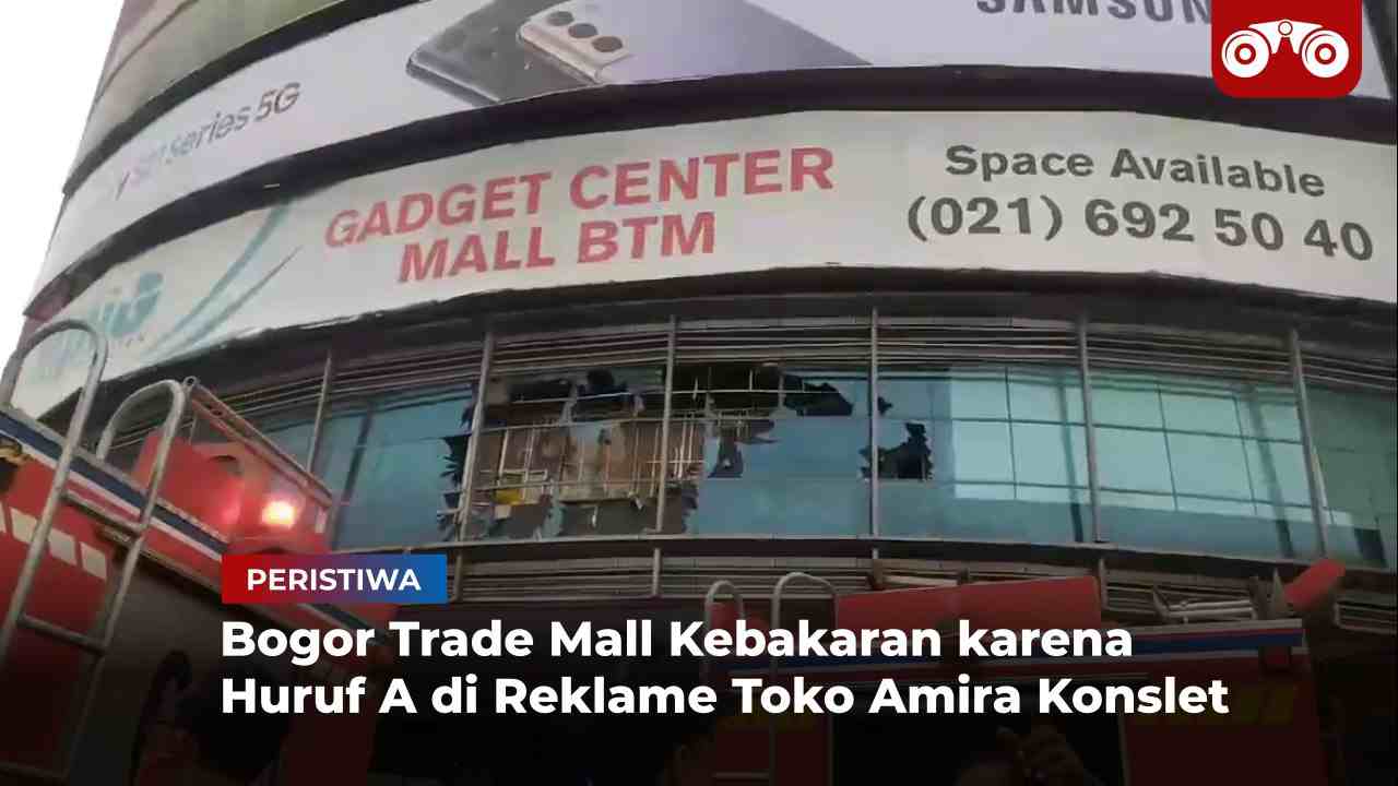 Video: Bogor Trade Mall Kebakaran karena Huruf A di Reklame Toko Amira Konslet
