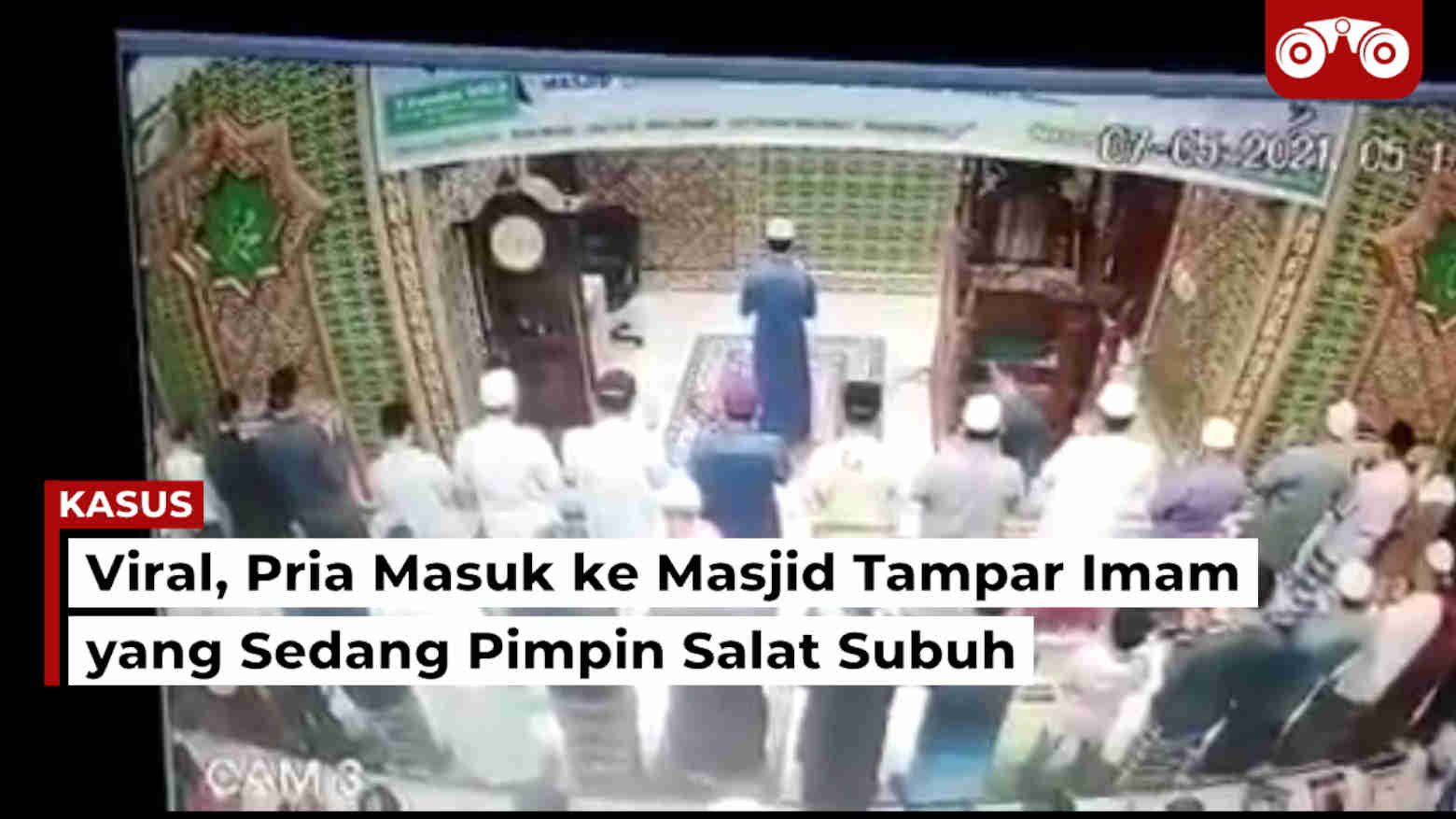 Video: Viral, Pria Masuk ke Masjid Tampar Imam yang Sedang Pimpin Salat Subuh