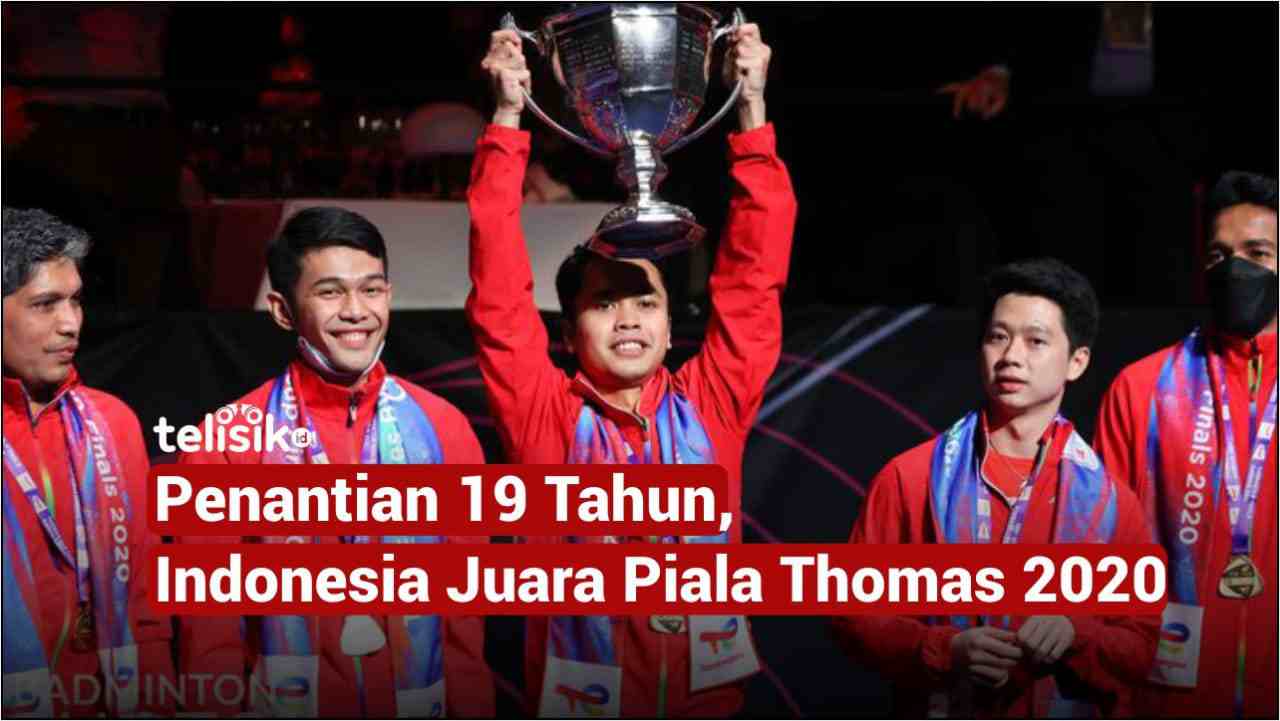 Video: Penantian 19 Tahun, Indonesia Juara Piala Thomas 2020