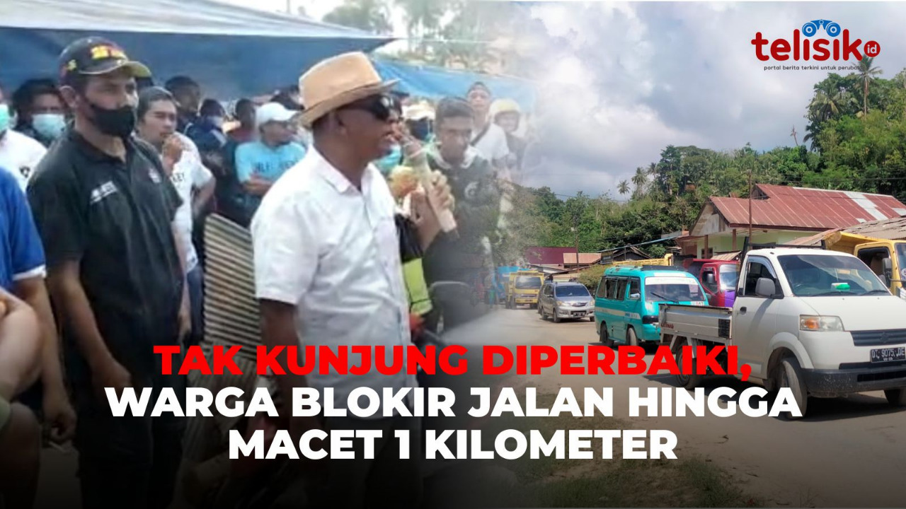 Video: Tak Kunjung Diperbaiki, Warga Blokir Jalan hingga Macet 1 Kilometer