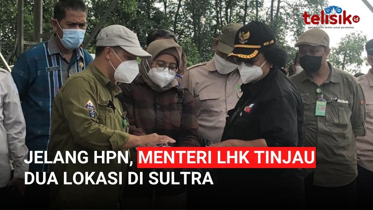 Video: Jelang HPN, Menteri LHK Tinjau Dua Lokasi di Sultra