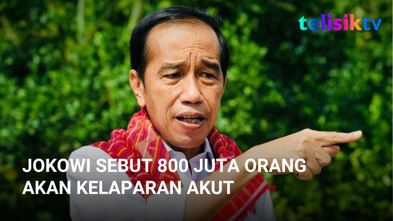Video: Jokowi Sebut 800 Juta Orang Akan Kelaparan Akut