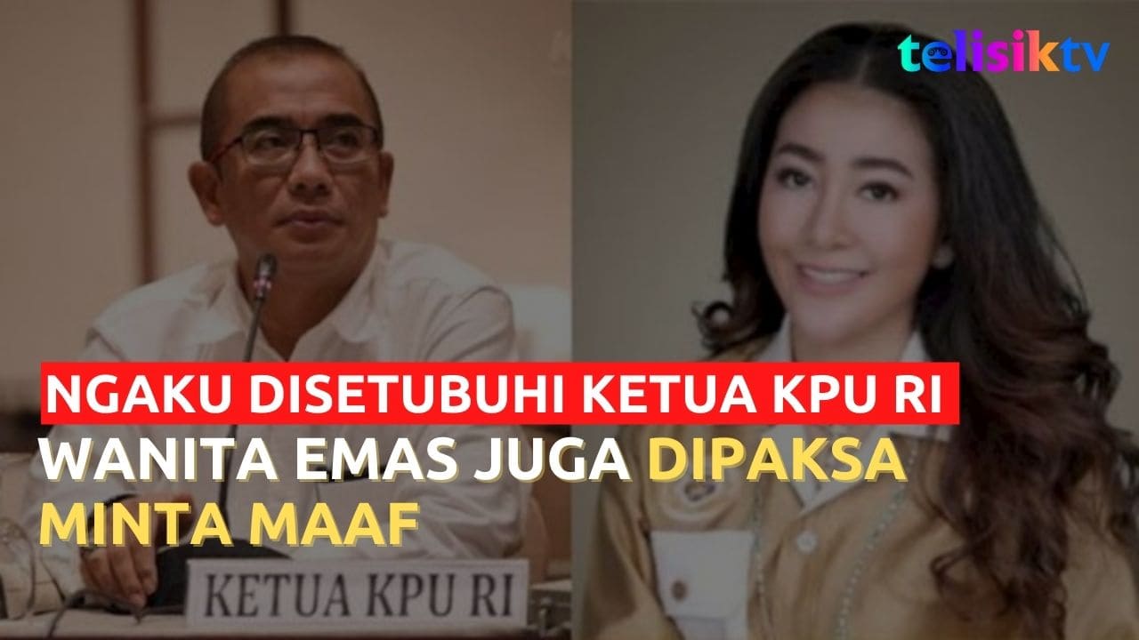 Video: Permintaan Maaf Wanita Emas Diduga karena Dipaksa Ketua KPU RI