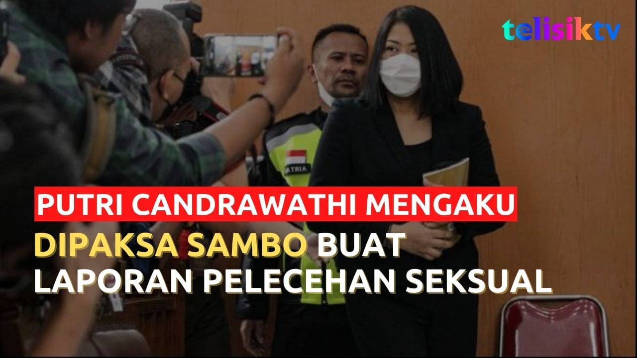 Video: Putri Candrawathi Akhirnya Mengaku Dipaksa Ferdy Sambo Buat Laporan Pelecehan Seksual
