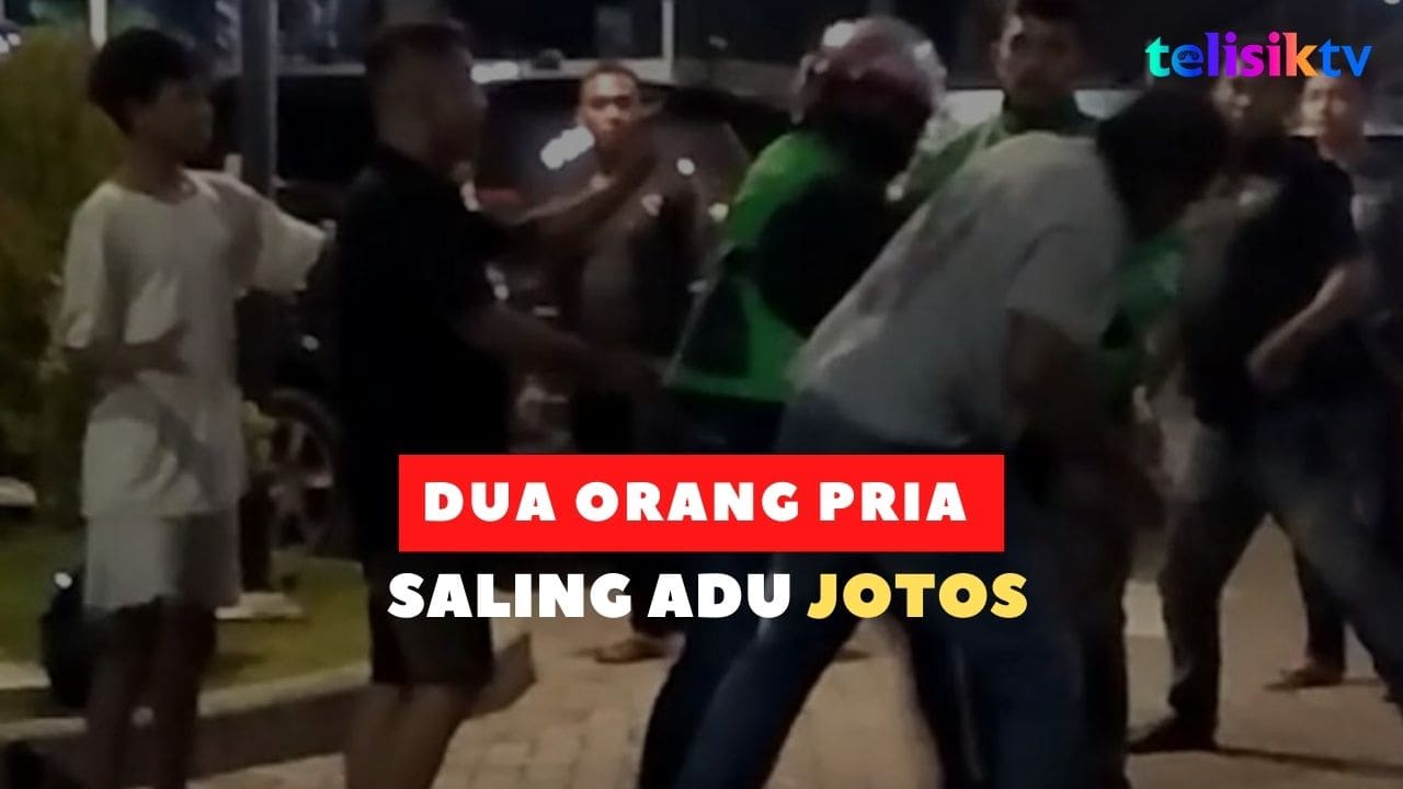 Video: Dua Orang Pria Saling Adu Jotos