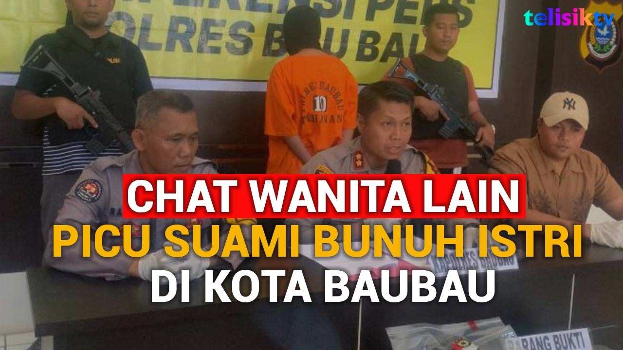 Video: Chat Wanita Lain Picu Suami Bunuh Istri di Kota Baubau