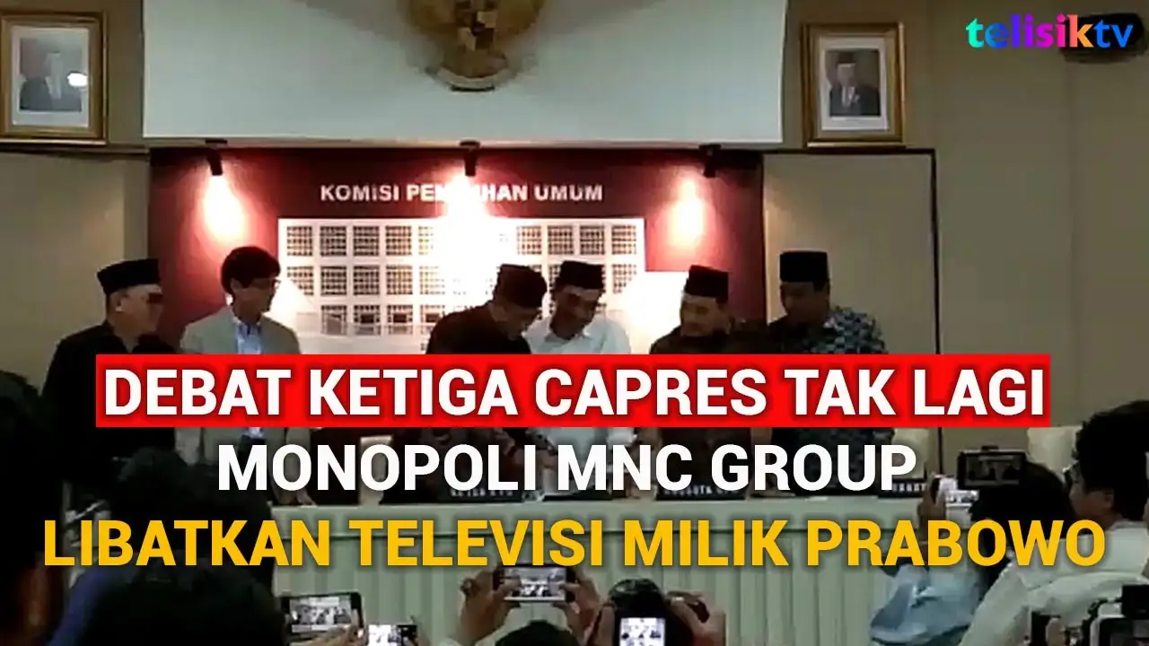 Video: Debat Ketiga Capres Tak Lagi Monopoli MNC Group dan Libatkan Televisi Milik Prabowo, KPU Jamin 11 Panelis Berintegritas
