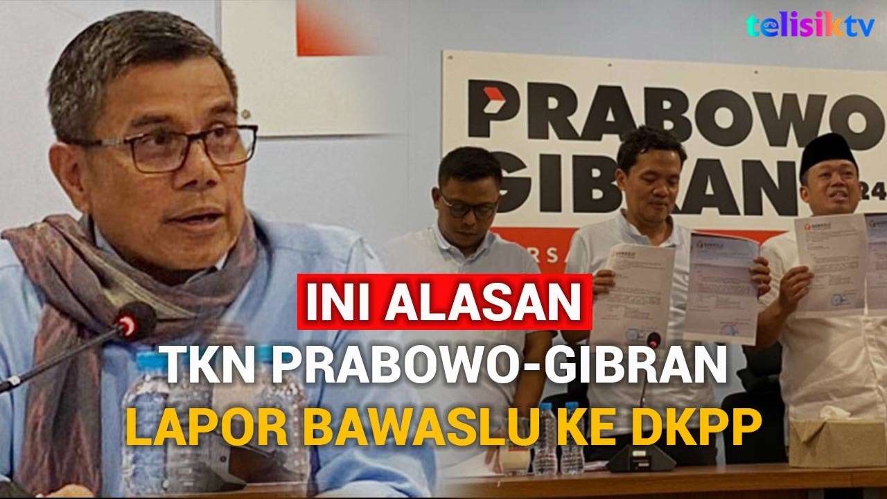 Video: TKN Prabowo-Gibran Beberkan Alasan Laporkan Bawaslu Jakpus ke DKPP