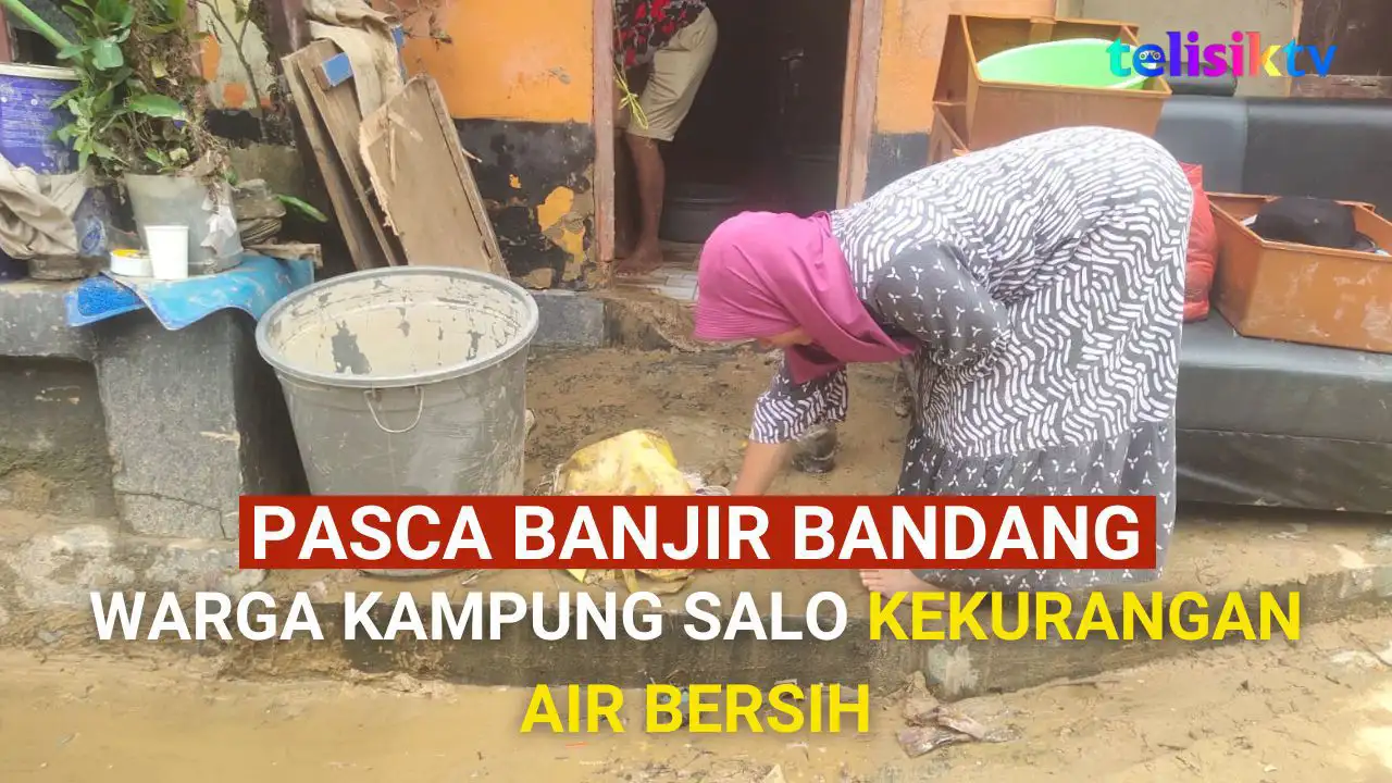 Video: Pasca Banjir Bandang, Warga Kampung Salo Kekurangan Air Bersih