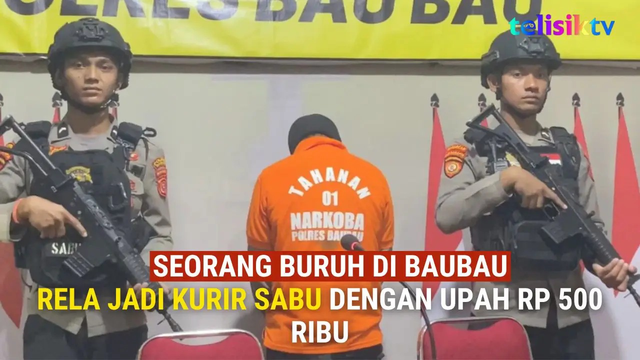 TELISIKTV: Seorang Buruh di Baubau Rela jadi Kurir Sabu dengan Upah Rp 500 Ribu