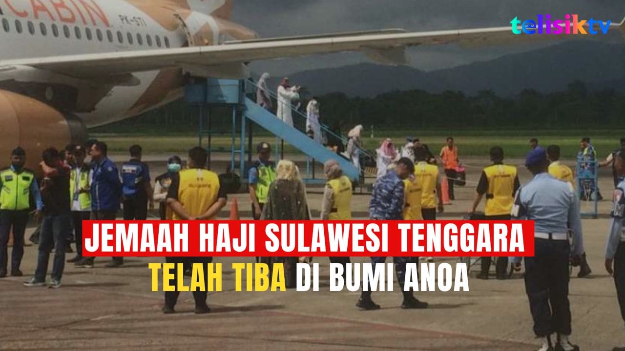 TELISIKTV: Jemaah Haji Sulawesi Tenggara Telah Tiba di Bumi Anoa