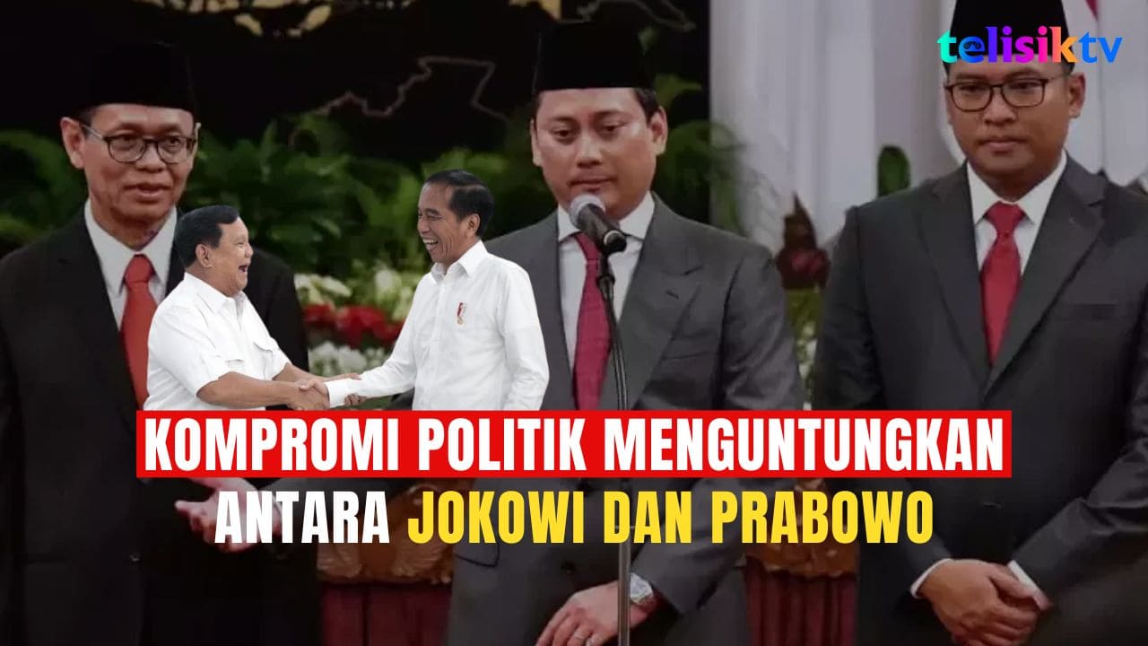 TELISIKTV: Jokowi Lantik 3 Wakil Menteri Termasuk Keponakan Prabowo, Pengamat: Memuluskan Transisi Pemerintahan