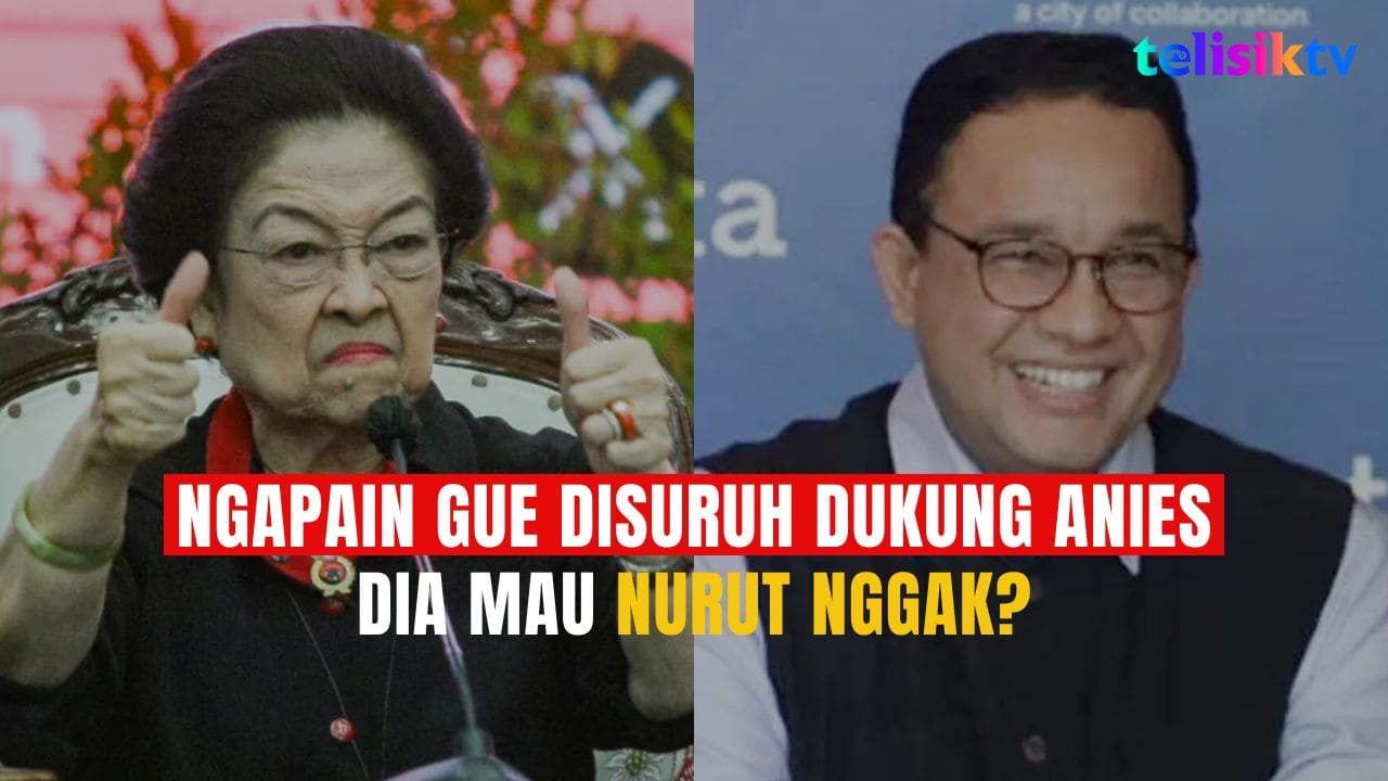 TELISIKTV: Ini Syarat Megawati untuk Anies Jika Ingin Didukung di Pilkada Jakarta 2024