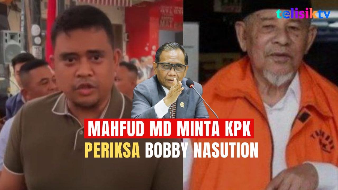 TELISIKTV: Mahfud MD Minta KPK Periksa Bobby Nasution dalam Dugaan Korupsi Blok Medan