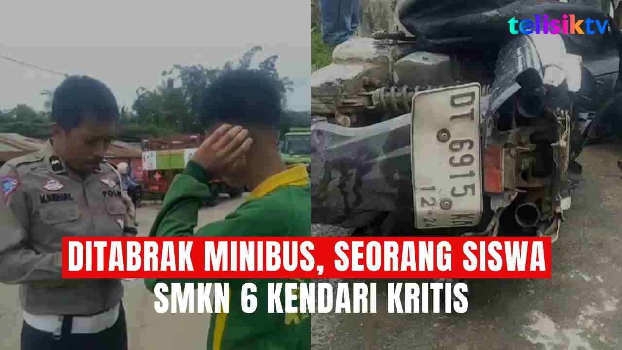 TELISIKTV: Ditabrak Minibus, Seorang Siswa SMKN 6 Kendari Kritis