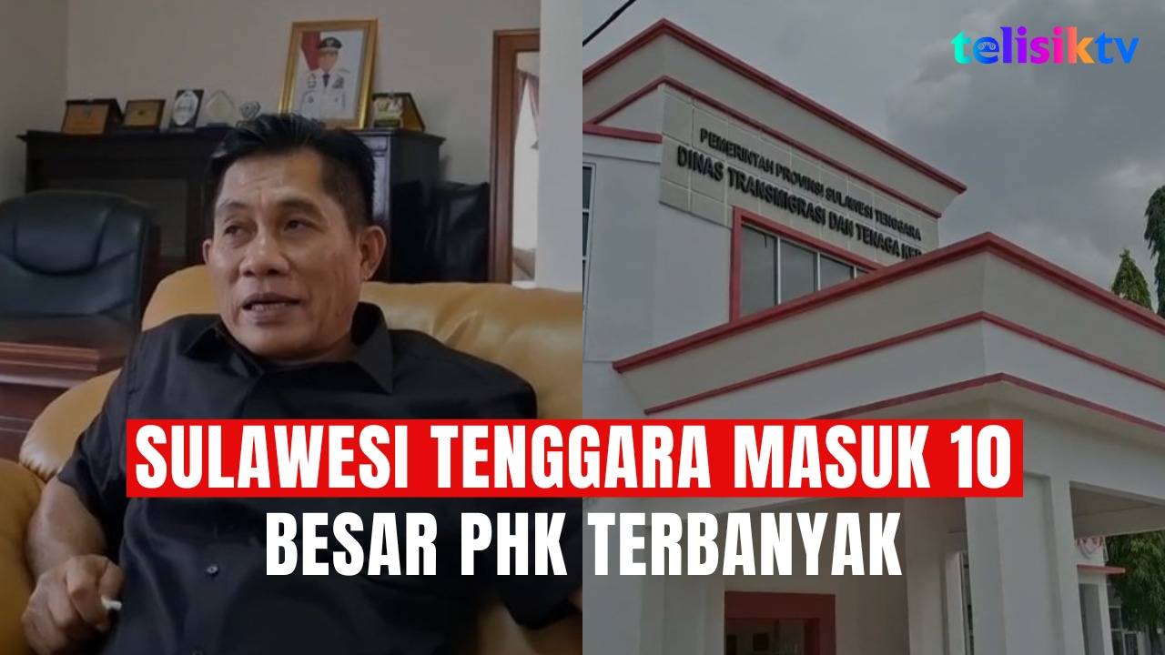 TELISIKTV: Sulawesi Tenggara Masuk 10 Besar PHK Terbanyak