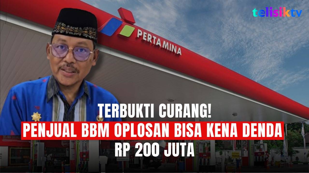 TELISIKTV: Terbukti Curang, Penjual BBM Oplosan Bisa Kena Denda Rp 200 Juta
