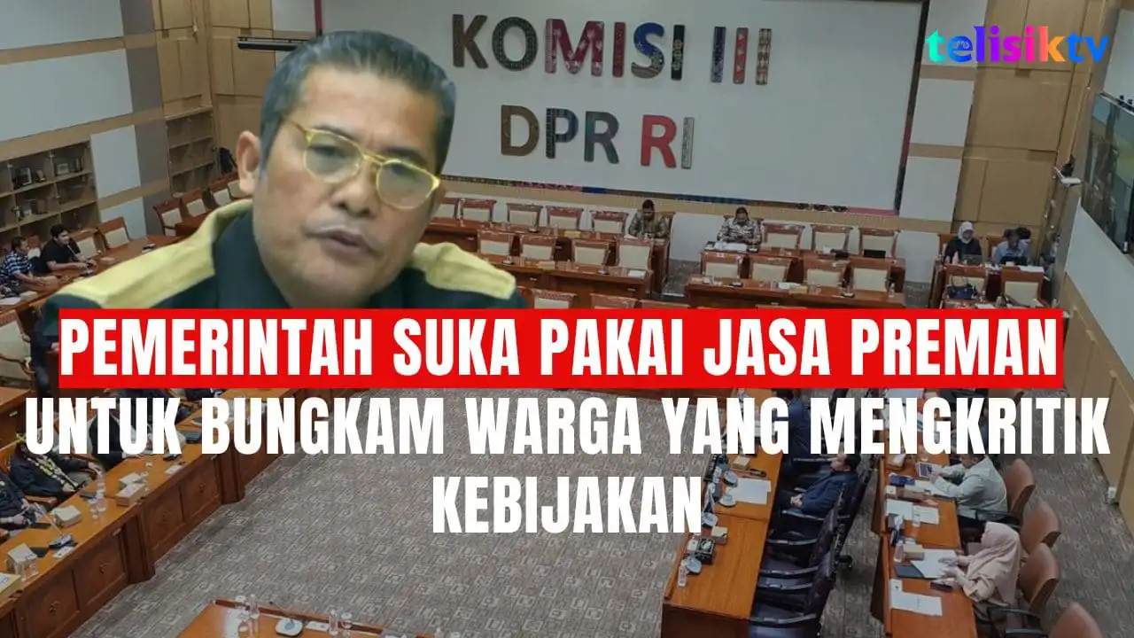 TELISIKTV: Advokat Sebut Pemerintah Suka Menggunakan Jasa Premanisme