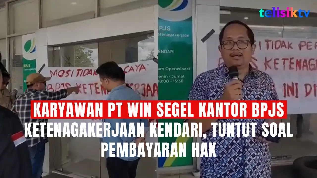 TELISIKTV: Karyawan PT WIN Segel Kantor BPJS Ketenagakerjaan Kendari, Tuntut Soal Pembayaran Hak