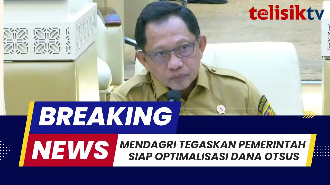 TELISIKTV: Mendagri Tegaskan Pemerintah Siap Perkuat Pengawasan dan Optimalisasi Dana Otsus