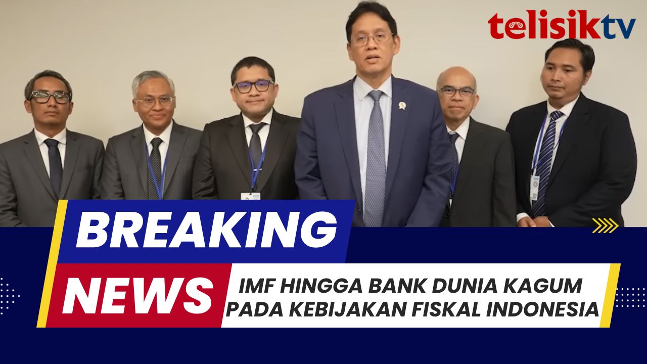 TELISIKTV: Menkeu Purbaya: IMF hingga Bank Dunia Kagum pada Kebijakan Fiskal Indonesia