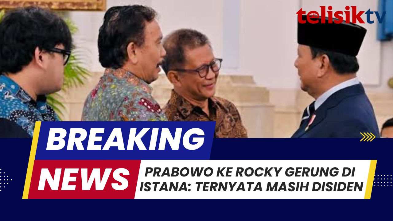 TELISIKTV: Prabowo ke Rocky Gerung di Istana: Ternyata Masih Disiden